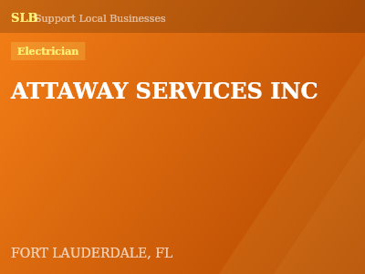 ATTAWAY SERVICES INC — Electrician in FORT LAUDERDALE, FL