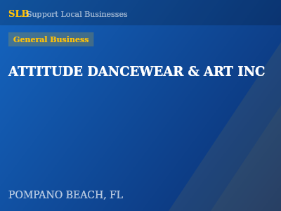 ATTITUDE DANCEWEAR & ART INC — General Business in POMPANO BEACH, FL