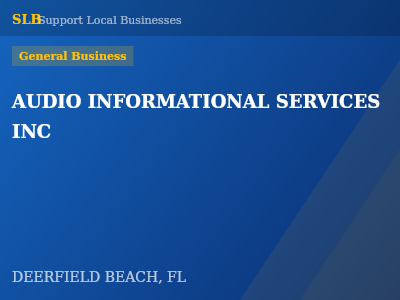 AUDIO INFORMATIONAL SERVICES INC — General Business in DEERFIELD BEACH, FL