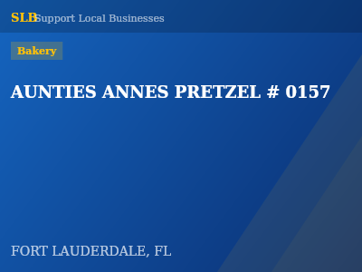 AUNTIES ANNES PRETZEL # 0157 — Bakery in FORT LAUDERDALE, FL