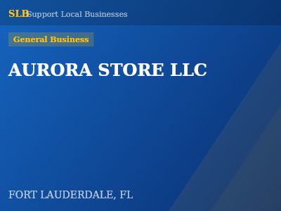 AURORA STORE LLC — General Business in FORT LAUDERDALE, FL