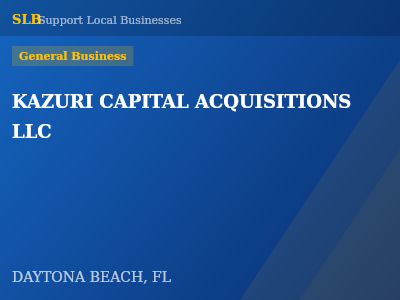 KAZURI CAPITAL ACQUISITIONS LLC — General Business in DAYTONA BEACH, FL