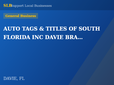 AUTO TAGS & TITLES OF SOUTH FLORIDA INC DAVIE BRANCH — General Business in DAVIE, FL