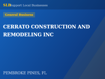 CERRATO CONSTRUCTION AND REMODELING INC — General Business in PEMBROKE PINES, FL