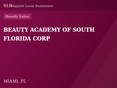 BEAUTY ACADEMY OF SOUTH FLORIDA CORP — Beauty Salon in MIAMI, FL