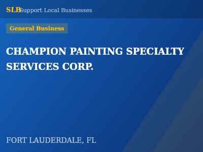 CHAMPION PAINTING SPECIALTY SERVICES CORP. — General Business in FORT LAUDERDALE, FL