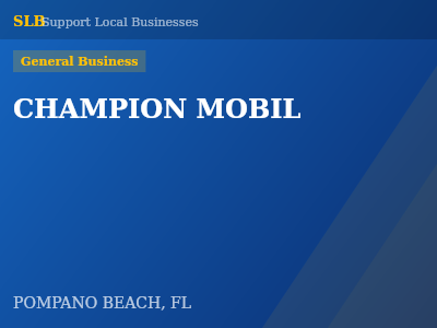 CHAMPION MOBIL — General Business in POMPANO BEACH, FL