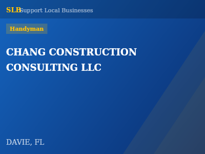 CHANG CONSTRUCTION CONSULTING LLC — Handyman in DAVIE, FL