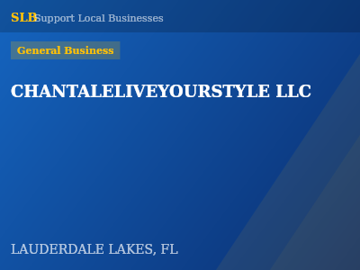 CHANTALELIVEYOURSTYLE LLC — General Business in LAUDERDALE LAKES, FL