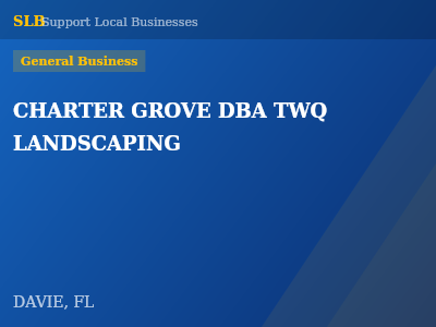 CHARTER GROVE DBA TWQ LANDSCAPING — General Business in DAVIE, FL