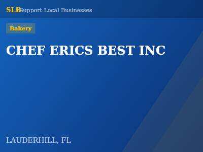 CHEF ERICS BEST INC — Bakery in LAUDERHILL, FL