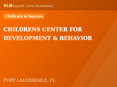 CHILDRENS CENTER FOR DEVELOPMENT & BEHAVIOR — Childcare & Daycare in FORT LAUDERDALE, FL