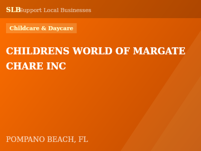 CHILDRENS WORLD OF MARGATE CHARE INC — Childcare & Daycare in POMPANO BEACH, FL