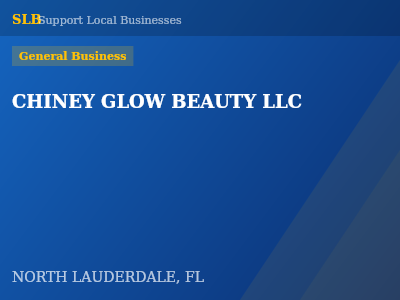 CHINEY GLOW BEAUTY LLC — General Business in NORTH LAUDERDALE, FL