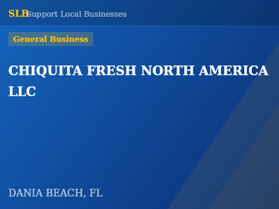 CHIQUITA FRESH NORTH AMERICA LLC — General Business in DANIA BEACH, FL