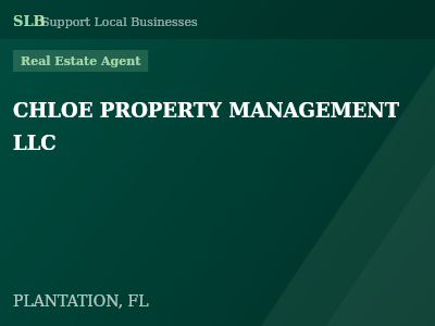 CHLOE PROPERTY MANAGEMENT LLC — Real Estate Agent in PLANTATION, FL