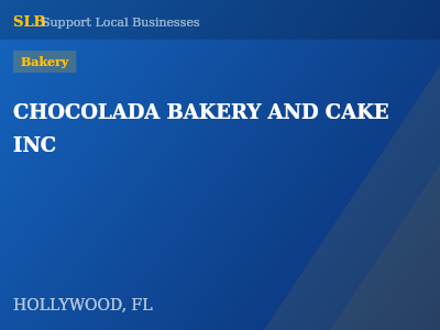 CHOCOLADA BAKERY AND CAKE INC — Bakery in HOLLYWOOD, FL