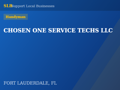 CHOSEN ONE SERVICE TECHS LLC — Handyman in FORT LAUDERDALE, FL
