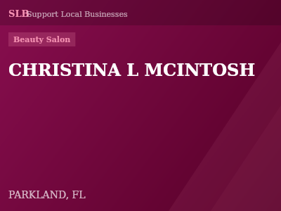 CHRISTINA L MCINTOSH — Beauty Salon in PARKLAND, FL
