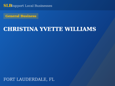 CHRISTINA YVETTE WILLIAMS — General Business in FORT LAUDERDALE, FL