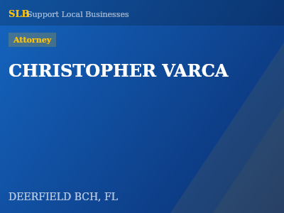 CHRISTOPHER VARCA — Attorney in DEERFIELD BCH, FL