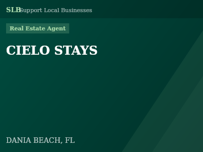 CIELO STAYS — Real Estate Agent in DANIA BEACH, FL