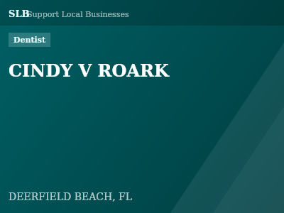 CINDY V ROARK — Dentist in DEERFIELD BEACH, FL