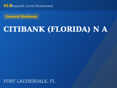 CITIBANK (FLORIDA) N A — General Business in FORT LAUDERDALE, FL