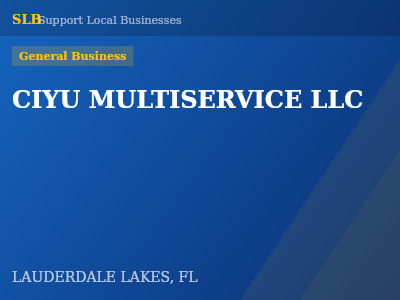 CIYU MULTISERVICE LLC — General Business in LAUDERDALE LAKES, FL
