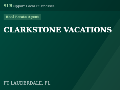 CLARKSTONE VACATIONS — Real Estate Agent in FT LAUDERDALE, FL