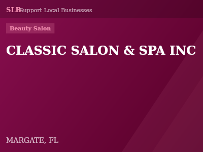 CLASSIC SALON & SPA INC — Beauty Salon in MARGATE, FL