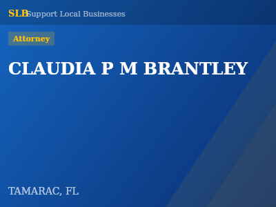 CLAUDIA P M BRANTLEY — Attorney in TAMARAC, FL