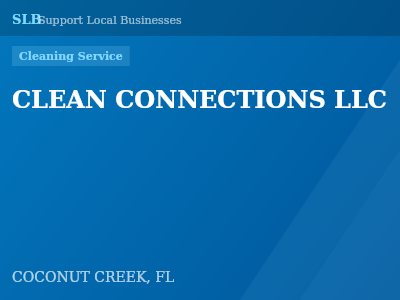CLEAN CONNECTIONS LLC — Cleaning Service in COCONUT CREEK, FL