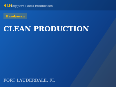 CLEAN PRODUCTION — Handyman in FORT LAUDERDALE, FL