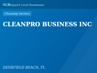 CLEANPRO BUSINESS INC — Cleaning Service in DEERFIELD BEACH, FL