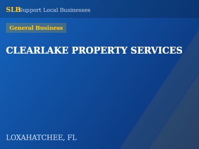 CLEARLAKE PROPERTY SERVICES — General Business in LOXAHATCHEE, FL