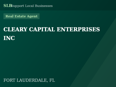 CLEARY CAPITAL ENTERPRISES INC — Real Estate Agent in FORT LAUDERDALE, FL