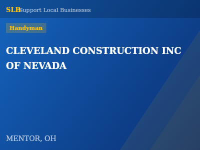 CLEVELAND CONSTRUCTION INC OF NEVADA — Handyman in MENTOR, OH