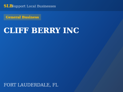 CLIFF BERRY INC — General Business in FORT LAUDERDALE, FL