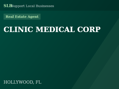 CLINIC MEDICAL CORP — Real Estate Agent in HOLLYWOOD, FL
