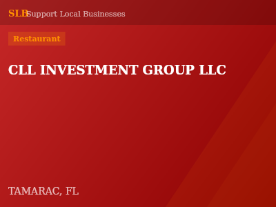 CLL INVESTMENT GROUP LLC — Restaurant in TAMARAC, FL