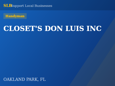 CLOSET'S DON LUIS INC — Handyman in OAKLAND PARK, FL