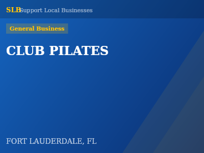 CLUB PILATES — General Business in FORT LAUDERDALE, FL