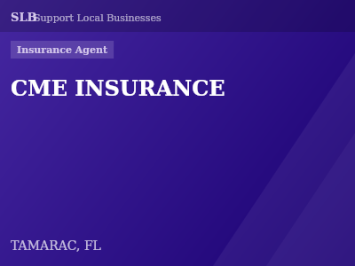 CME INSURANCE — Insurance Agent in TAMARAC, FL