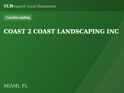 COAST 2 COAST LANDSCAPING INC — Landscaping in MIAMI, FL