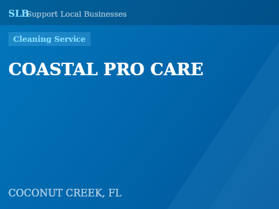 COASTAL PRO CARE — Cleaning Service in COCONUT CREEK, FL