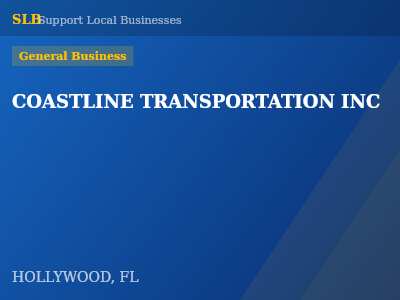 COASTLINE TRANSPORTATION INC — General Business in HOLLYWOOD, FL