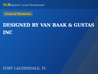 DESIGNED BY VAN BAAK & GUSTAS INC — General Business in FORT LAUDERDALE, FL