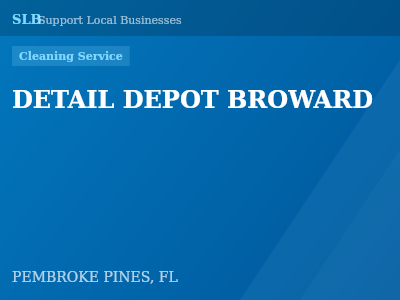 DETAIL DEPOT BROWARD — Cleaning Service in PEMBROKE PINES, FL