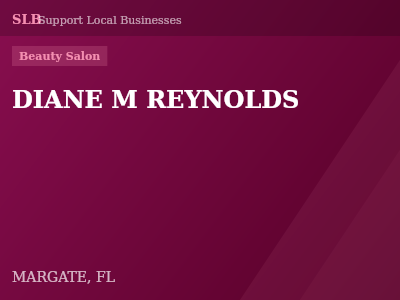 DIANE M REYNOLDS — Beauty Salon in MARGATE, FL